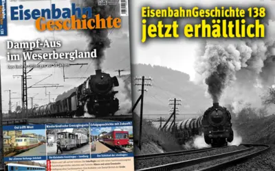 EISENBAHN GESCHICHTE 138 jetzt erhältlich